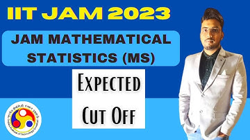 IIT JAM 2023 | Cut off marks of MATHEMATICAL STATISTICS| MS | CUT OFF #iitjam #iit #iitguwahati