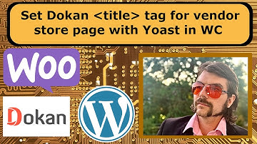 Change Dokan title tag for vendor store page with Yoast in WooCommerce