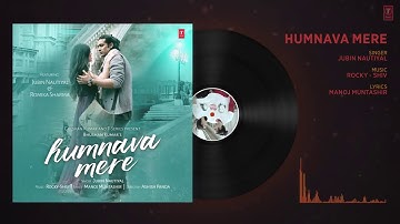 Humnava Mere Full Song   Jubin Nautiyal   Manoj Muntashir   Rocky   Shiv   Bhushan Kumar