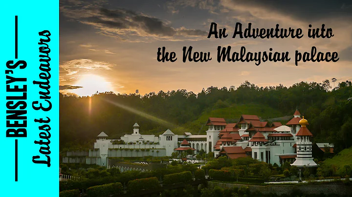 An Exclusive Adventure into the new Malaysian Palace
