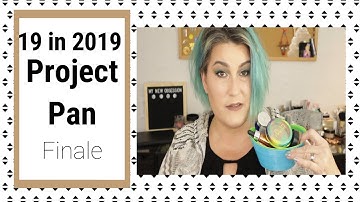 19 in 2019 Project Pan | Finale