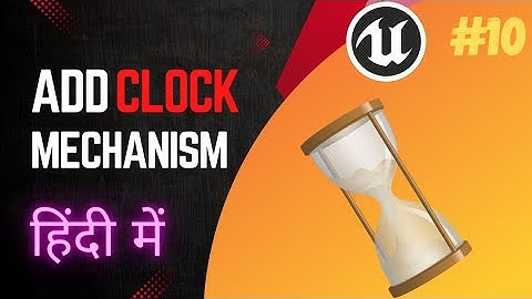 [GTA 6] Unreal Engine 5 Tutorial: Implementing Clock Mechanism [Hindi]