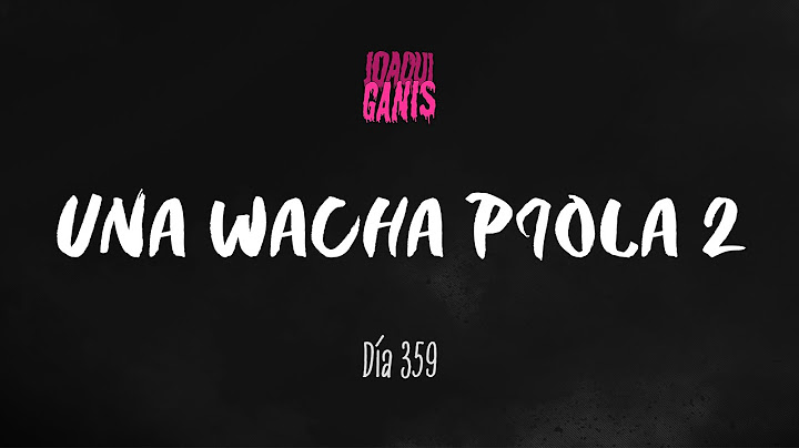 Papichamp, L-Gante, elaggume, Gusty Dj - UNA WACHA PIOLA (Joaqui Ganis Remix)