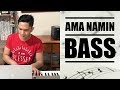 Ama namin  bass tutorial by cris aspa  aspanation