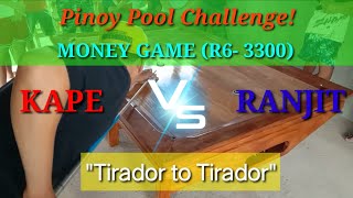 MoneyGame(R6- 3300) | KAPE VS RANJIT "Tirador to Tirador"#pooltv#smallHole