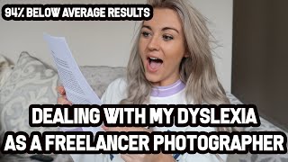 Dealing with Dyslexia as a Freelancer Photographer