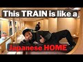 This Train is like a Japanese Home ! Sunrise Express