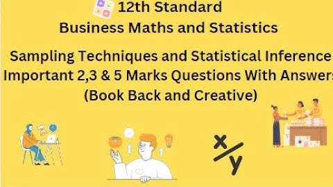 TN 12th Business Maths Sampling Techniques and Statistical Inference Important 2,3 & 5 Marks Que Ans