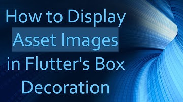How to Display Asset Images in Flutter