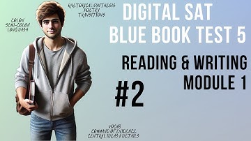 Question 2, Reading & Writing Module 1, SAT Bluebook Test 6 – SAT Prep