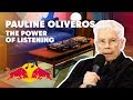 Pauline oliveros on the power of listening  red bull music academy