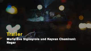 Marie-Ève Signeyrole Keyvan Chemirani Negar نگار Official Trailer