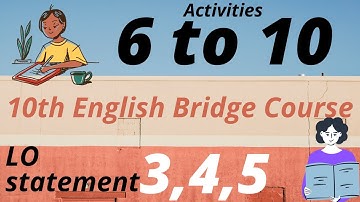 Activity No. 6 to 10 || LOS 3,4,5 || Bridge Course || 10th English