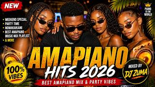 Amapiano Songs 2026 ★ Best Amapiano Music Mix Playlist, Weekend Special, Party Time, Nomakanjani