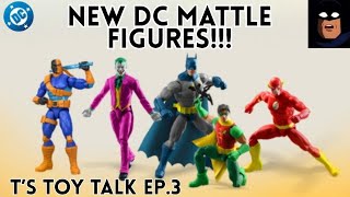 NEW MATTLE DC COMICS FIGURES REVEALED!!!
