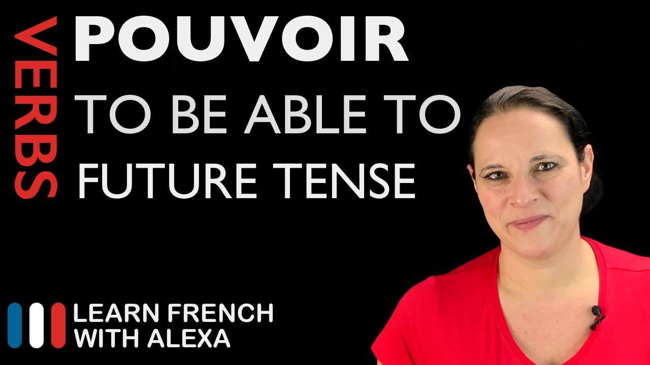Pouvoir (to be able to) — Future Tense (French verbs conjugated by Learn French With Alexa)