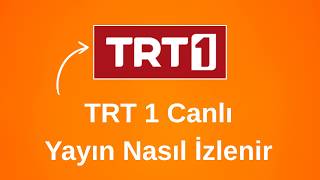 How to Watch TRT 1 Live The Easiest Way
