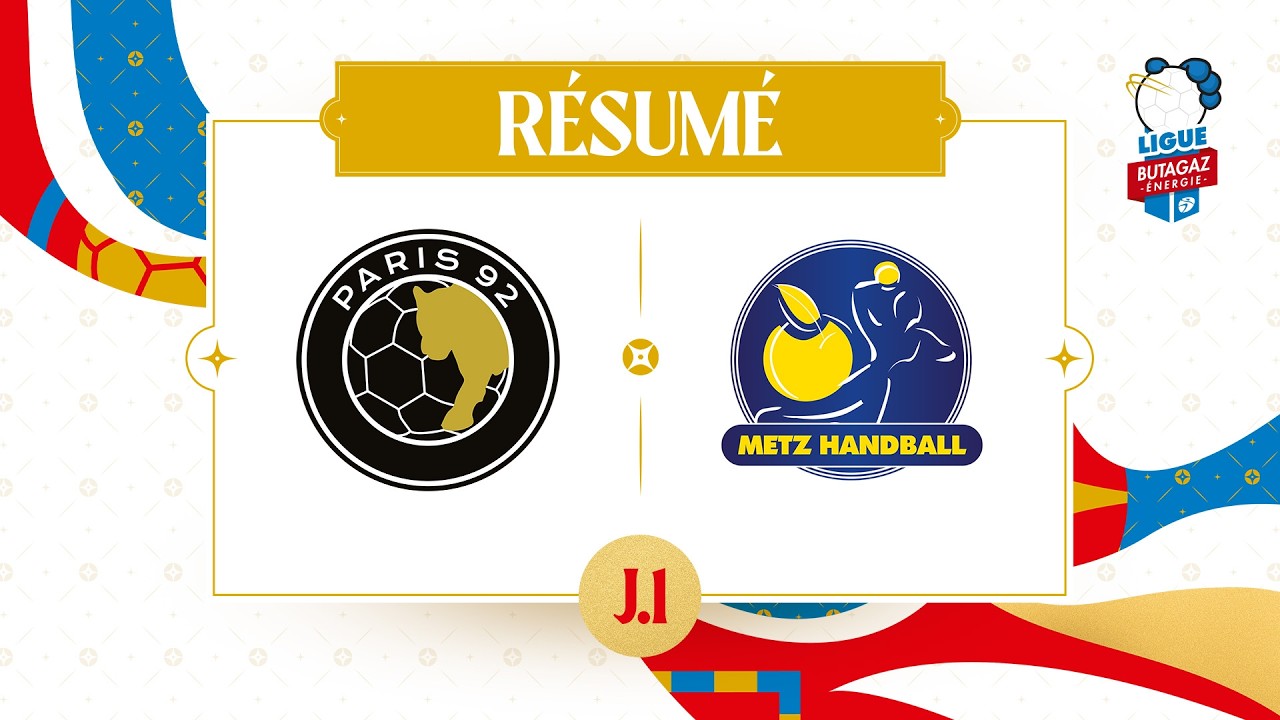 Résumé J1 - Paris 92 - Metz, Ligue Butagaz Énergie 26-27