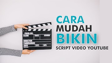 Cara Mudah Menulis Script Video YouTube (Lengkap dan Khusus Pemula)
