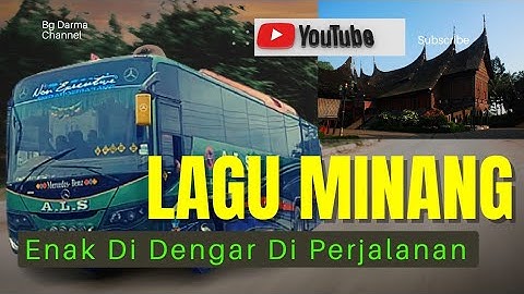 Lagu Minang Enak Di Dengar Di Perjalanan Bersama Bus ALS Nopin 233 Jalan Lintas Riau - Sumatera