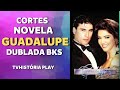 Novela Guadalupe - Trechos - Dublada PT-BR