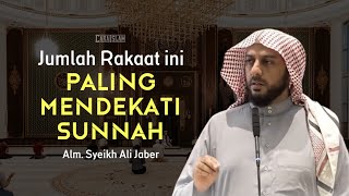 Jumlah Rakaat Shalat Tarawih yang Benar - Syekh Ali Jaber
