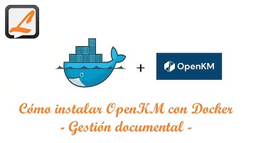 Cómo instalar OpenKM con Docker - Gestión Documental -