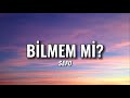 Sefo - Bilmem Mi? (Lyrics/Sözleri)