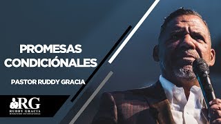 PROMESAS CONDICIÓNALES | PASTOR RUDDY GRACIA