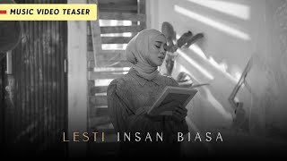 Lesti - Insan Biasa | Music Video Teaser