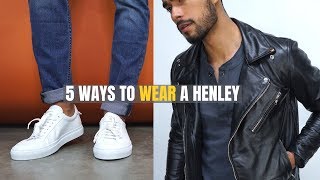 5 Good Looking Ways To Wear The Henley TShirt