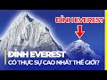 ĐỈNH EVEREST CÓ THỰC SỰ CAO NHẤT THẾ GIỚI? | NHỮNG SỰ THẬT THÚ VỊ