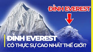 ĐỈNH EVEREST CÓ THỰC SỰ CAO NHẤT THẾ GIỚI? | NHỮNG SỰ THẬT THÚ VỊ