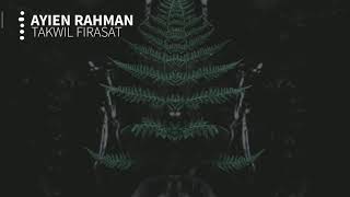 Ayien Rahman (YMYFAM) - Takwil Firasat