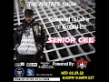 #Themixtapeshow Interview w Senior Gee