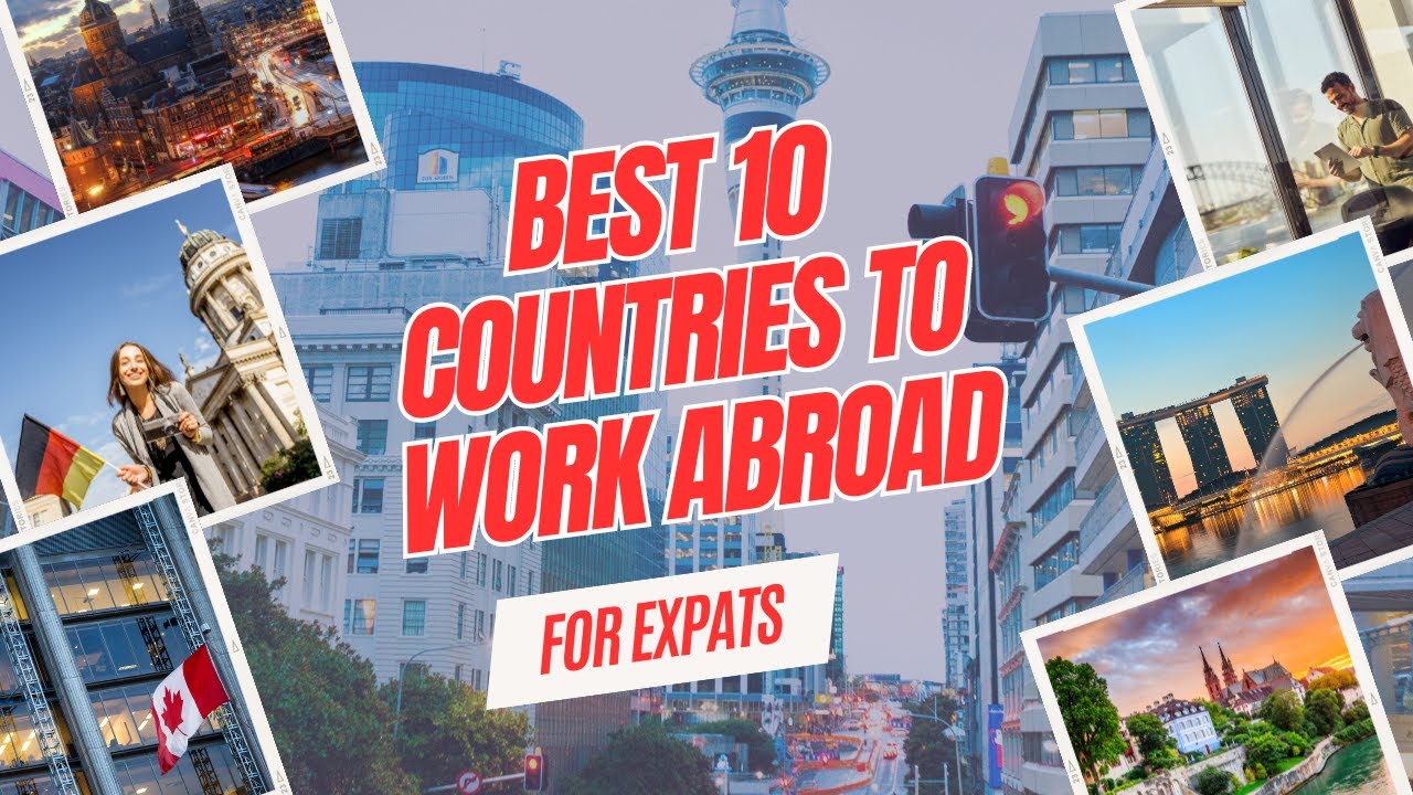 Discover the Best Countries to Work Abroad🌍 |Top 10 Picks for Expats🌟