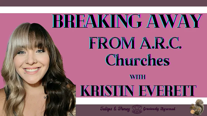 Breaking Away From ARC Churches with Kristin Evere...