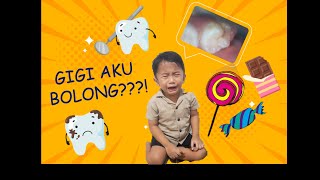 #1 : GIGI AKU BOLONG 😳 ??? Tidakkkkk .... !!! AKU BERANI KE DOKTER GIGI LAGI !!!