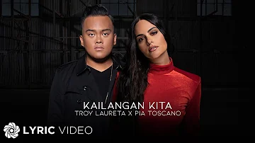 Kailangan Kita - Troy  Laureta x Pia Toscano (Lyrics)