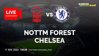 NOTTM FOREST X CHELSEA AO VIVO | INGLATERRA - PREMIER LEAGUE - RODADA 37 | NARRAÇÃO