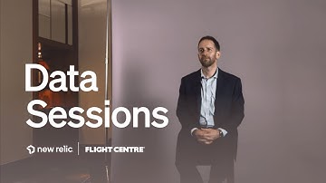 Data Sessions: Flight Centre runs on New Relic to understand omnichannel experience