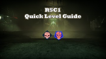 GTFO: R5C1 Quick Level Guide