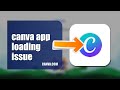 How To Fix Canva APP Loading Issue 2026 (EASY GUIDE)