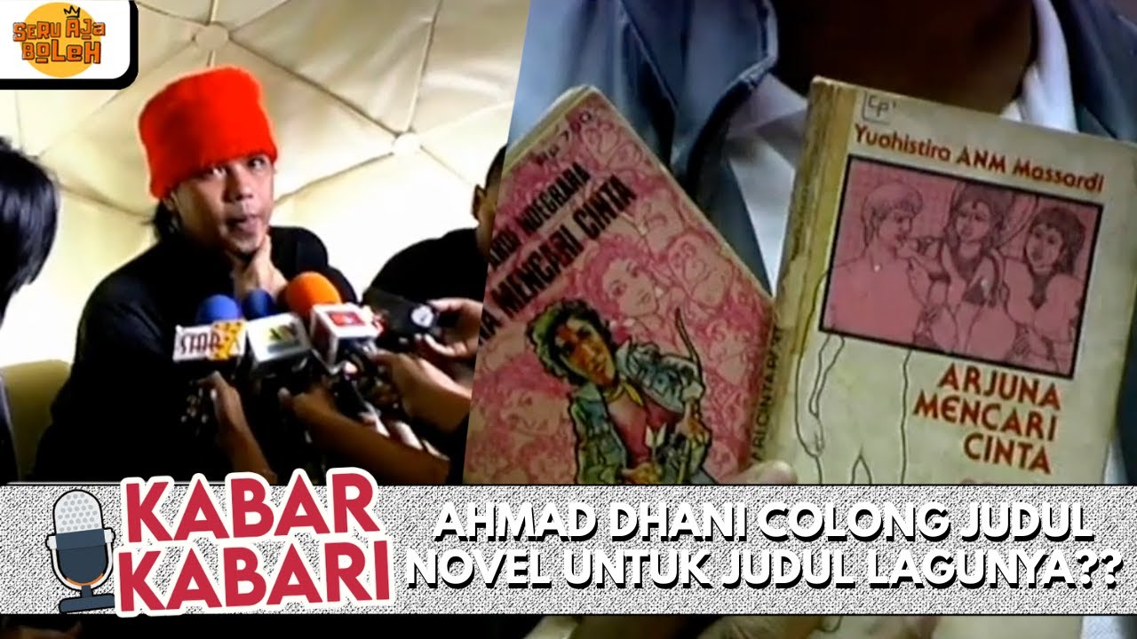 AHMAD DHANI COLONG JUDUL NOVEL UNTUK JUDUL LAGUNYA?? | KABAR-KABARI
