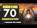 Chiffre anglique 70 le profond signification du nombre 70 