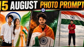 15 August AI Photo Editing Prompt 2026 🇮🇳 | Independence Day Photo Editing |