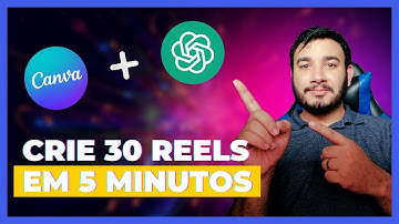 Como Criar 30 Reels em 5 Minutos Usando ChatGPT e Canva (Método Incrível!)
