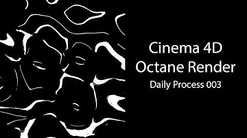Cinema 4D and Octane Render Daily Process Tutorial 003