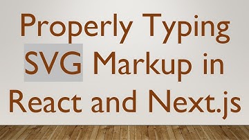 Properly Typing SVG Markup in React and Next.js