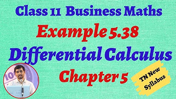 TN 11th  Business Maths  Example 5.38 Chapter 5  Differential Calculus AlexMaths